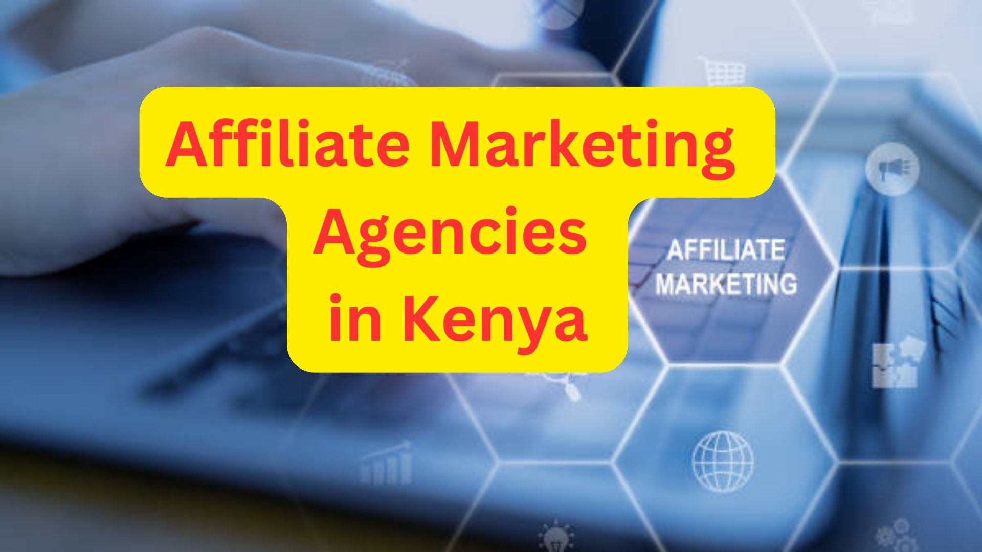 A graphic of the Affiliate Marketing Agencies in Kenya