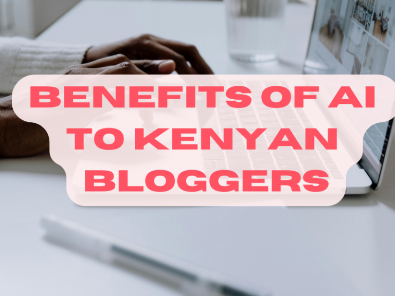 Benefits of AI for Kenyan bloggers