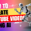 How to Create YouTube Videos Using AI